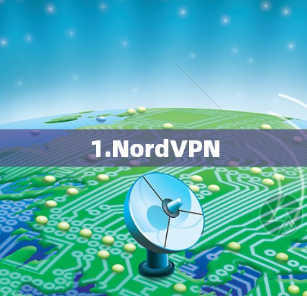 1.NordVPN 1.NordVPN